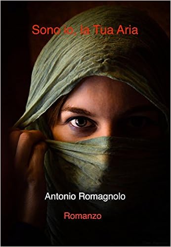Antonio Romagnolo - Sono io, la tua aria (2011)