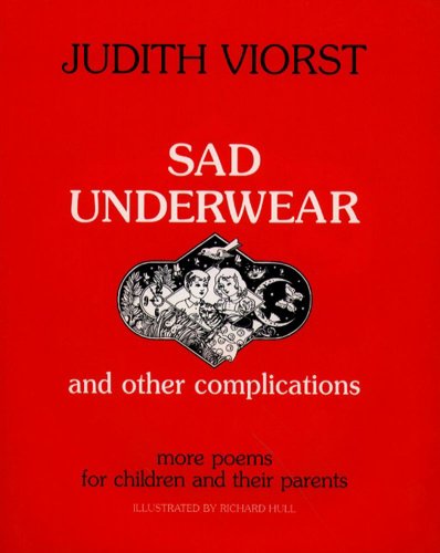 Sad Underwear and Other Complications: More Poems for Children and their Parents by Judith Viorst
