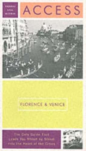 Access Florence & Venice 6e by Richard Saul Wurman