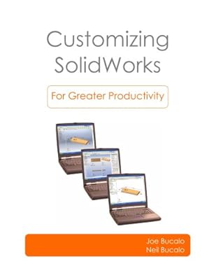 Customizing SolidWorks for Greater Productivity