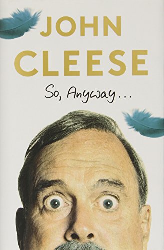 So, Anyway... by John Cleese