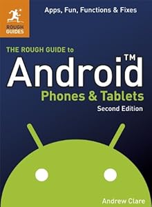 The Rough Guide to Android Phones and Tablets
