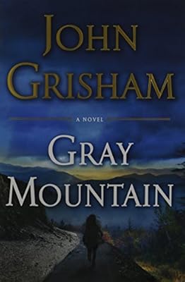 Gray Mountain: A Novel