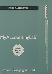 NEW MyAccountingLab with Pearson eText -- Access Card -- for Accounting