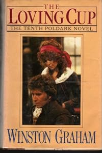 The Loving Cup: A Novel of Cornwall, 1813-1815