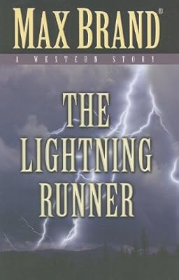 The Lightning Runner: A Western Story