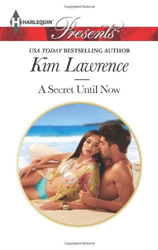 A Secret Until Now by Kim Lawrence