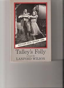 Talley's Folly: A Play
