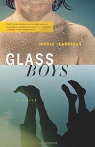 Glass Boys by Nicole Lundrigan