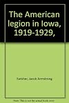 The American Legion In Iowa 1919-1929