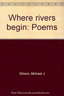 Where rivers begin: Poems
