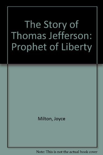 The Story of Thomas Jefferson by Joyce Milton