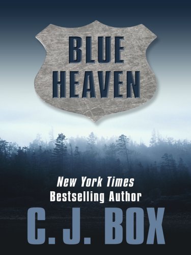 Blue Heaven by C. J. Box