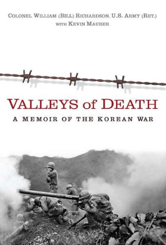 Valleys of Death: A Memoir of the Korean War by Bill Richardson