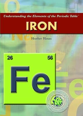 Iron (Understanding the Elements of the Periodic Table)