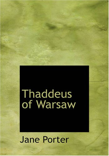 Thaddeus of Warsaw (Large Print Edition) by Jane Porter