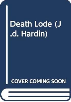 Death Lode (J.d. Hardin)