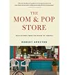 The Mom & Pop Store: True Stories from the Heart of America (Paperback) - Common