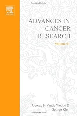 Advances in Cancer Research (Volume 91)