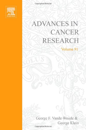 Advances in Cancer Research (Volume 91) by George F. Vande Woude