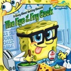 The Eye of the Fry Cook: A Story About Getting Glasses by Erica David
