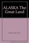ALASKA The Great Land