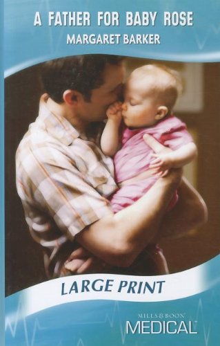 A Father for Baby Rose by Margaret Barker
