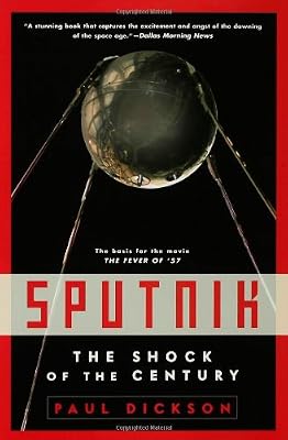 Sputnik: The Shock of the Century