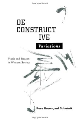 Deconstructive Variations: Music and Reason in Western Society