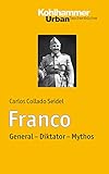 Franco: General - Diktator - Mythos (Urban-Taschenbücher)