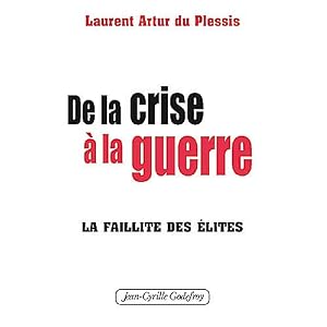 De la crise à la guerre : La faillite des élites