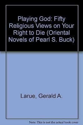 Playing God: 50 Religions Views on Your Right to Die