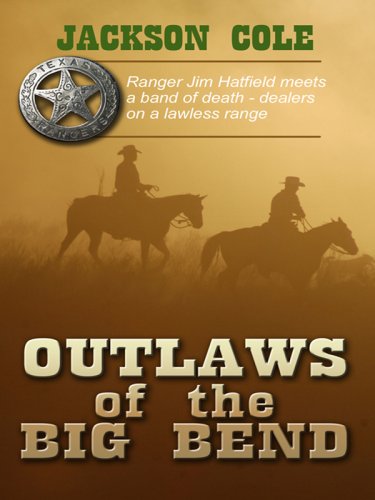 Outlaws of the Big Bend (Wheeler Large Print Western) by Jackson Cole