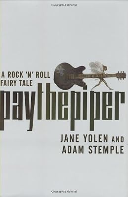 Pay the Piper: A Rock 'n' Roll Fairy Tale