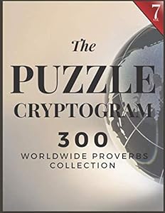 Puzzle Cryptogram: Worldewide Proverbs Collection - Cryptograms Solving Puzzle Books for Adults and Seniors Large Print (Cryptogram 300)