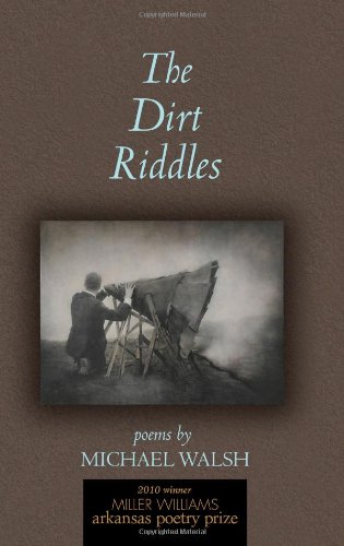 THE DIRT RIDDLES: POEMS By Michael Walsh *Excellent Condition*