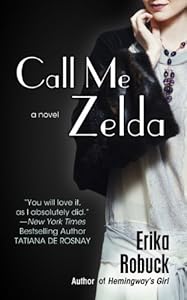 Call Me Zelda by Erika Robuck