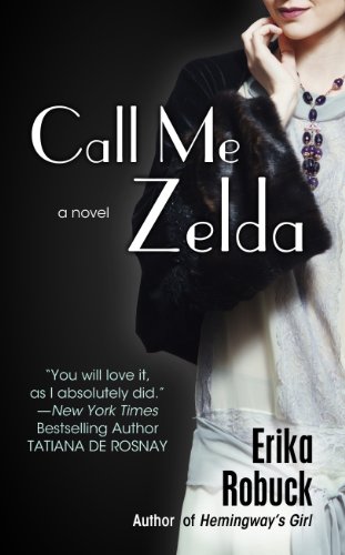 Call Me Zelda by Erika Robuck