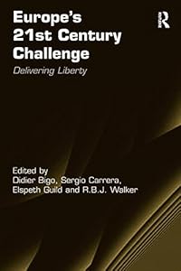 Europe's 21st Century Challenge: Delivering Liberty