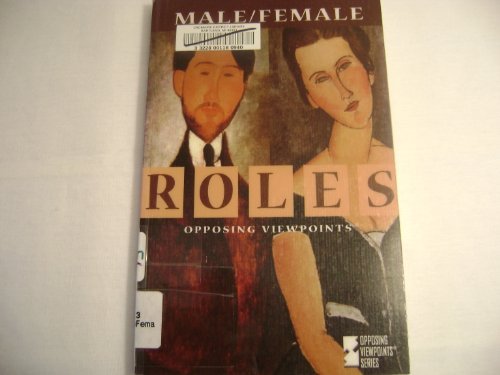 Male/Female Roles (Opposing Viewpoints) by Laura K. Egendorf