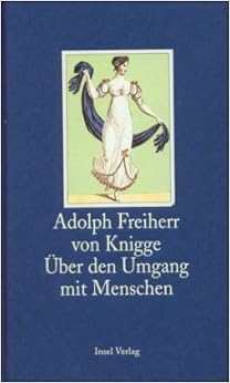 Über den Umgang mit Menschen: Adolph Freiherr von Knigge: 9783458344711: Amazon.com: Books