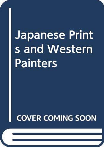 Japanese prints and Western painters by Frank Whitford