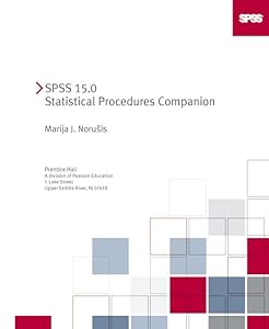 Spss 15.0 Statistical Procedures Companion by Marija Norusis