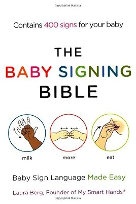 The Baby Signing Bible: Baby Sign Language Made Easy
