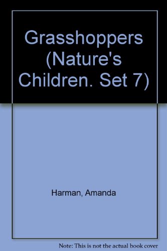 Grasshoppers (Nature's Children. Set 7) by Amanda Harman