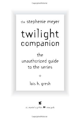 The Twilight Companion: The Unauthorized Guide to the Series
