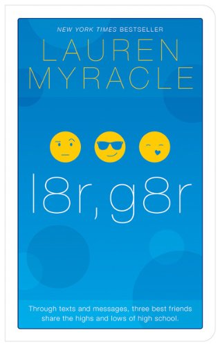 l8r, g8r - 10th Anniversary update and reissue by Lauren Myracle