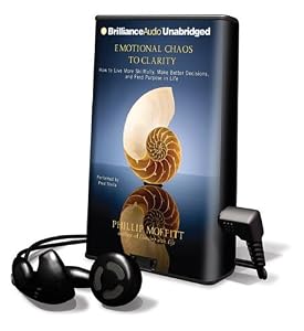 Emotional Chaos to Clarity: How to Live More Skillfully, Make Better Decisions, and Find Purpose in Life (Playaway Adult Nonfiction)