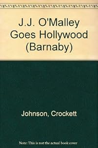 J.J. O'MALLEY GOES HOLLYWOOD (Barnaby, No 6)