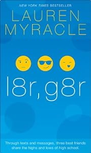 l8r, g8r - 10th Anniversary update and reissue (The Internet Girls Book 3)